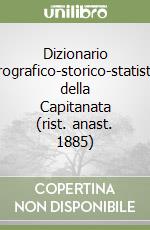 Dizionario corografico-storico-statistico della Capitanata (rist. anast. 1885) libro