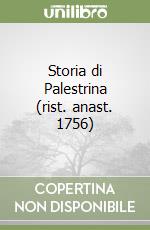 Storia di Palestrina (rist. anast. 1756) libro