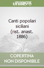 Canti popolari siciliani (rist. anast. 1886) libro