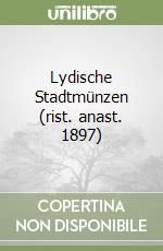 Lydische Stadtmünzen (rist. anast. 1897)