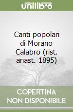 Canti popolari di Morano Calabro (rist. anast. 1895)