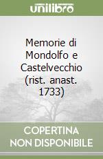 Memorie di Mondolfo e Castelvecchio (rist. anast. 1733) libro