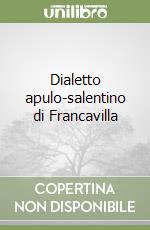 Dialetto apulo-salentino di Francavilla libro