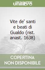 Vite de' santi e beati di Gualdo (rist. anast. 1638)