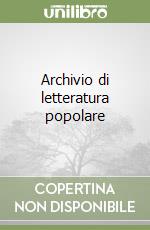 Archivio di letteratura popolare libro