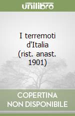 I terremoti d'Italia (rist. anast. 1901) libro