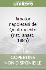 Rimatori napoletani del Quattrocento (rist. anast. 1885)