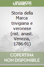 Storia della Marca trivigiana e veronese (rist. anast. Venezia, 1786-91) libro