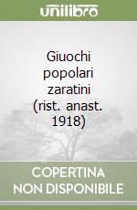 Giuochi popolari zaratini (rist. anast. 1918)