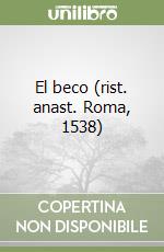 El beco (rist. anast. Roma, 1538) libro