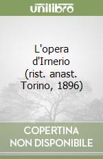 L'opera d'Irnerio (rist. anast. Torino, 1896)