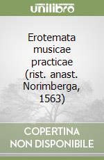 Erotemata musicae practicae (rist. anast. Norimberga, 1563) libro