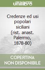 Credenze ed usi popolari siciliani (rist. anast. Palermo, 1878-80) libro