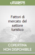 Fattori di mercato del settore turistico libro