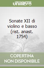 Sonate XII di violino e basso (rist. anast. 1754) libro