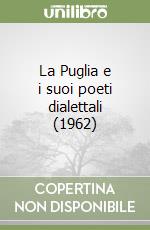 La Puglia e i suoi poeti dialettali (1962) libro