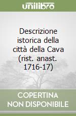 Descrizione istorica della città della Cava (rist. anast. 1716-17) libro