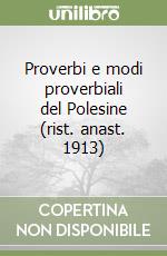 Proverbi e modi proverbiali del Polesine (rist. anast. 1913)