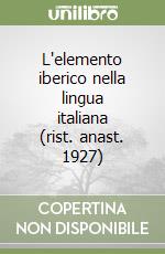 L'elemento iberico nella lingua italiana (rist. anast. 1927)