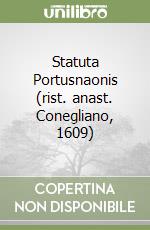 Statuta Portusnaonis (rist. anast. Conegliano, 1609) libro