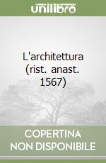 L'architettura (rist. anast. 1567)