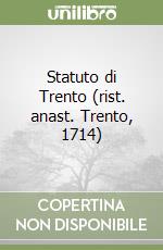 Statuto di Trento (rist. anast. Trento, 1714) libro