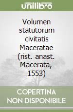 Volumen statutorum civitatis Maceratae (rist. anast. Macerata, 1553) libro