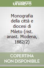 Monografia della città e diocesi di Mileto (rist. anast. Modena, 1882/2) libro