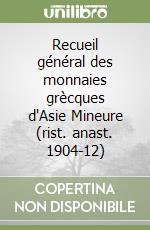 Recueil général des monnaies grècques d'Asie Mineure (rist. anast. 1904-12) libro