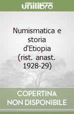 Numismatica e storia d'Etiopia (rist. anast. 1928-29) libro