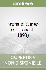 Storia di Cuneo (rist. anast. 1898)