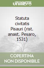 Statuta civitatis Pisauri (rist. anast. Pesaro, 1531) libro