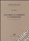 Documenti su Garibaldi e la massoneria (rist. anast. Alessandria, 1914) libro