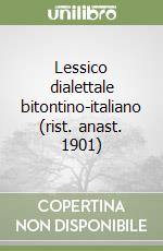 Lessico dialettale bitontino-italiano (rist. anast. 1901) libro