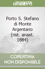 Porto S. Stefano di Monte Argentario (rist. anast. 1884) libro