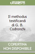 Il methodus testificandi di G. B. Codronchi libro