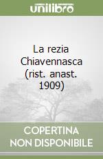 La rezia Chiavennasca (rist. anast. 1909)