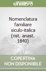 Nomenclatura familiare siculo-italica (rist. anast. 1840) libro