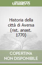 Historia della città di Aversa (rist. anast. 1770) libro