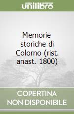 Memorie storiche di Colorno (rist. anast. 1800)