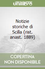 Notizie storiche di Scilla (rist. anast. 1889)