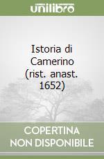 Istoria di Camerino (rist. anast. 1652) libro