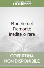 Monete del Piemonte inedite o rare libro