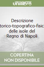 Descrizione storico-topografico-fisica delle isole del Regno di Napoli libro