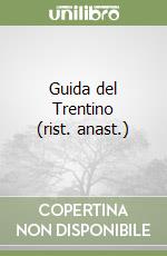 Guida del Trentino (rist. anast.) libro