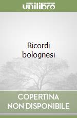 Ricordi bolognesi libro