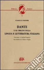 Dante e le origini della lingua e letteratura italiana libro