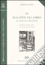 Le malattie del libro. Le cure ed i restauri libro