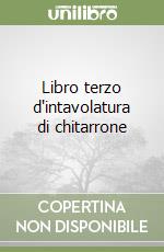 Libro terzo d'intavolatura di chitarrone