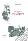 Usi e costumi dei camorristi (rist. anast. Napoli, 1897) libro